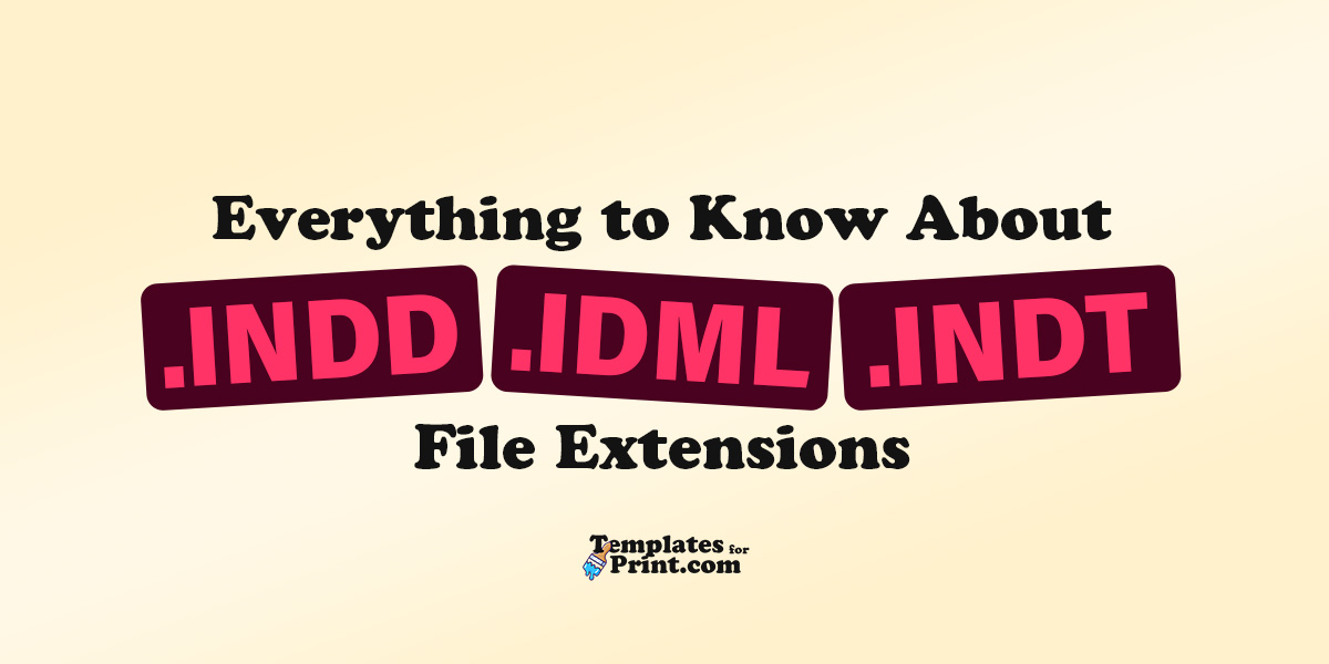 INDD, IDML & INDT File Types